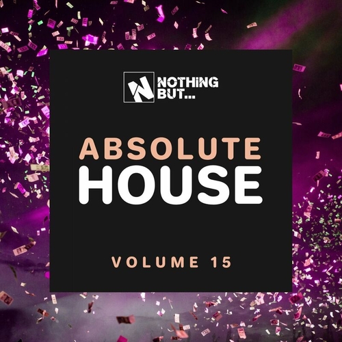VA - Nothing But... Absolute House, Vol. 15 [NBABHS15]